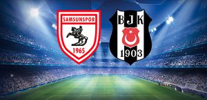 Samsunspor-Beşiktaş mücadelesinin ilk 11’leri belli oldu