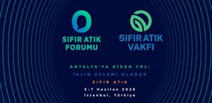 183 ülkeden iş insanları ve özel sektör temsilcileri Sıfır Atık Forumu’nda buluşacak