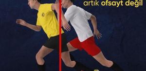 Bildiğinizi unutun Futbolda ofsayt kuralı değişti