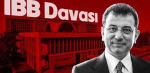 İBB davasında 7. gün Bugüne kadar neler yaşandı