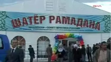 Moskova'da İftar Çadırı 'Türk Günü' İle Başladı
