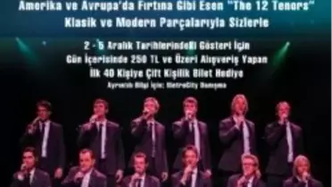 The 12 Tenors Gösterisi Heyecanı