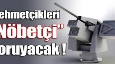 Mehmetçikleri Nöbetçi Koruyacak