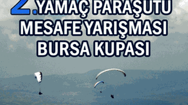 Yamaç Paraşütü Tutkunları Bursa’da Buluşuyor