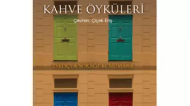 İskoçya Sokağı 44 Numara Dizisinin İkinci Kitabı: Kahve Öyküleri