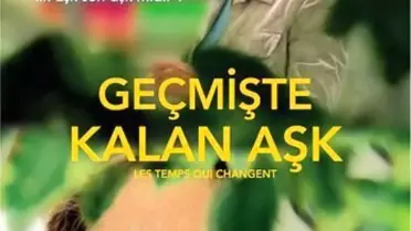 Geçmişte Kalan Aşk Filmi