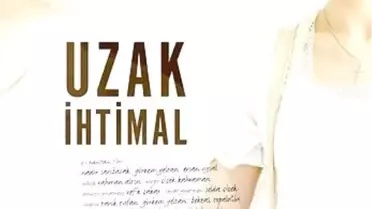 Uzak İhtimal Filmi