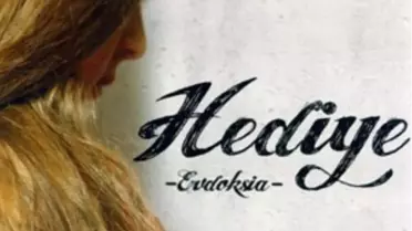 Evdoksia'nın 'Hediye'leşen Öyküsü