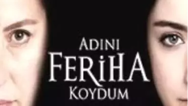 Adını Feriha Koydum Dizisi 50. Bölüm Fragmanı