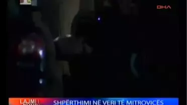 Mitroviça'nın Kuzeyinde Patlama: 1 Ölü