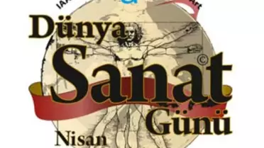 Dünya Sanat Günü Kutlanıyor