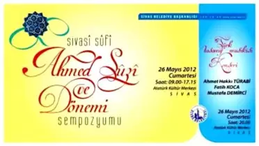 Sivas'ta Sufi Ahmet Suzi Sempozyumu Gerçekleştirilecek