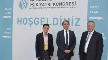 Psikiyatristler Bursa'dan Memnun Kaldılar