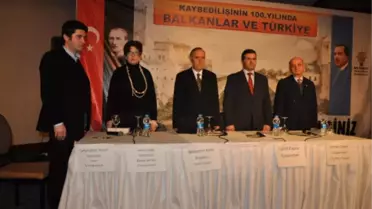 Kaybedilişinin Yüzüncü Yılında Balkanlar ve Tarihi Konuşuldu