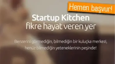 Startup Kitchen Başvuruları Başladı