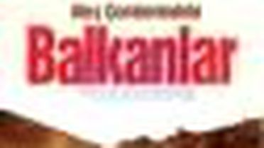 Ateş Çemberindeki Balkanlar Kitabı