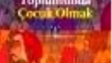 Osmanlı Toplumunda Çocuk Olmak Kitabı