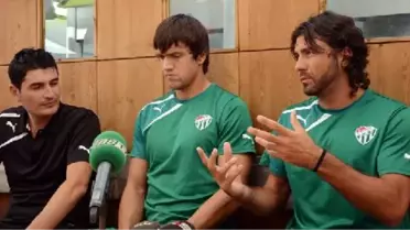 Bursaspor'un 2 Transferi Kendilerinden Emin