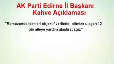 AK Parti Edirne İl Başkanı Kahve Açıklaması