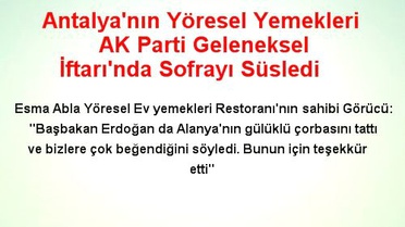 Antalya'nın Yöresel Yemekleri AK Parti Geleneksel İftarı'nda Sofrayı Süsledi