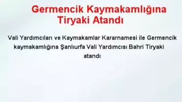 Germencik Kaymakamlığına Tiryaki Atandı