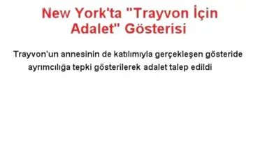New York'ta 'Trayvon İçin Adalet' Gösterisi