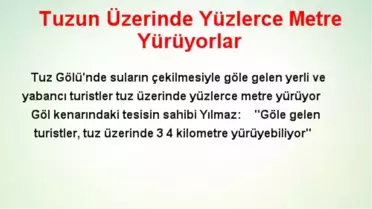 Turistler Tuzun Üzerinde Yüzlerce Metre Yürüdü