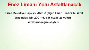 Enez Limanı Yolu Asfaltlanacak