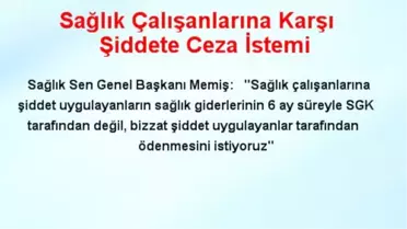 Sağlık Çalışanlarına Karşı Şiddete Ceza İstemi