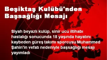 Beşiktaş Kulübü'nden Başsağlığı Mesajı