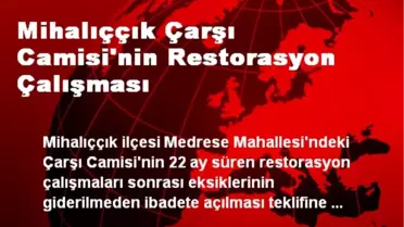 Mihalıççık Çarşı Camisi'nin Restorasyon Çalışması