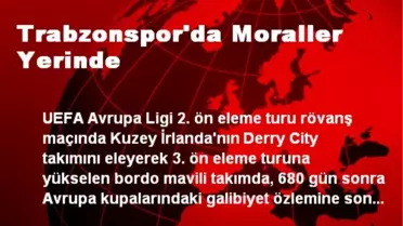 İrlanda'yı Yenen Trabzonspor Moral Depoladı