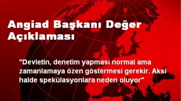 Angiad Başkanı Değer Açıklaması