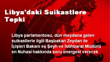 Libya'daki Suikastlere Tepki