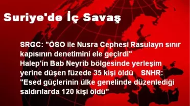 Suriye'de İç Savaş: 120 Ölü