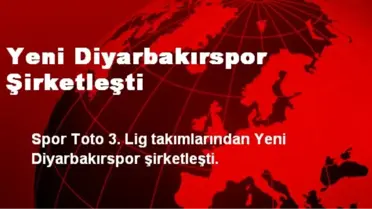 Yeni Diyarbakırspor Şirketleşti