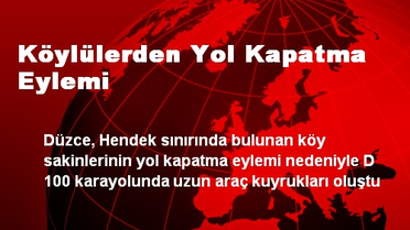Köylülerden Yol Kapatma Eylemi