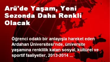 Ardahan Üniversitesi Yeni Sezonda Daha Renkli Olacak