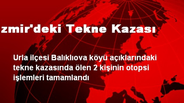 İzmir'deki Tekne Kazası