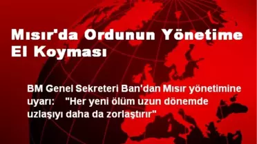 Mısır'da Ordunun Yönetime El Koyması