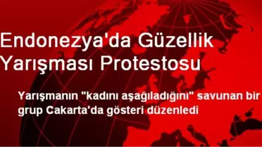 Endonezya'da Güzellik Yarışması Protestosu