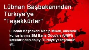 Lübnan Başbakanından Türkiye'ye 'Teşekkürler'