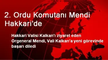 2. Ordu Komutanı Mendi Hakkari'de