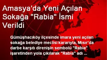 Amasya'da Yeni Açılan Sokağa 'Rabia' İsmi Verildi