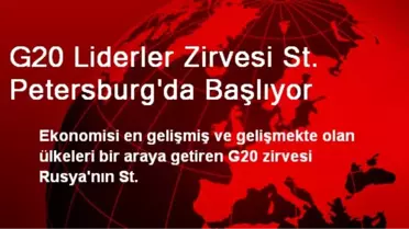 G20 Liderler Zirvesi St. Petersburg'da Başlıyor