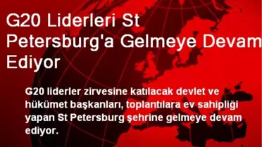G20 Liderleri St Petersburg'da Buluşuyor
