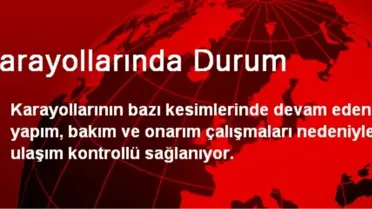 Karayollarında Bakım Ve Onarım Çalışmalarında Son Durum