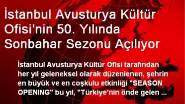İstanbul Avusturya Kültür Ofisi'nin 50. Yılında Sonbahar Sezonu Açılıyor