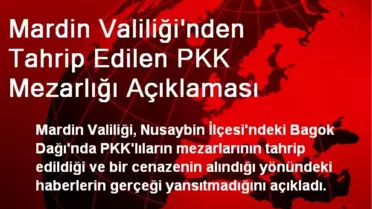 Mardin Valiliği'nden Tahrip Edilen PKK Mezarlığı Açıklaması