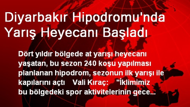 Diyarbakır Hipodromu'nda Yarış Heyecanı Başladı